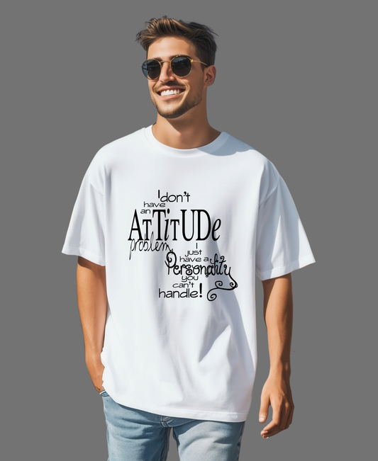I Don't Have An Attitude